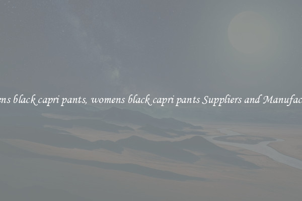 womens black capri pants, womens black capri pants Suppliers and Manufacturers