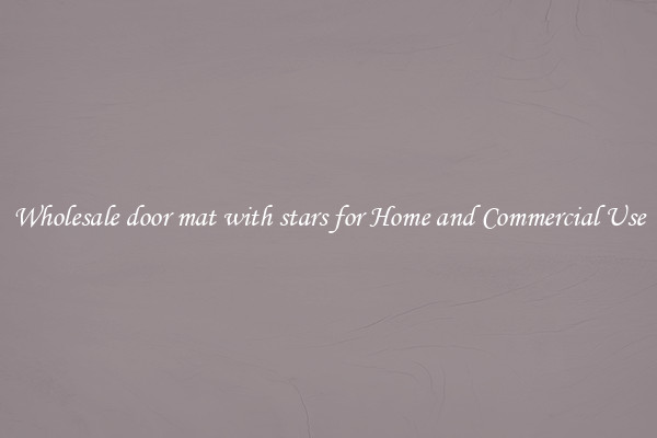 Wholesale door mat with stars for Home and Commercial Use