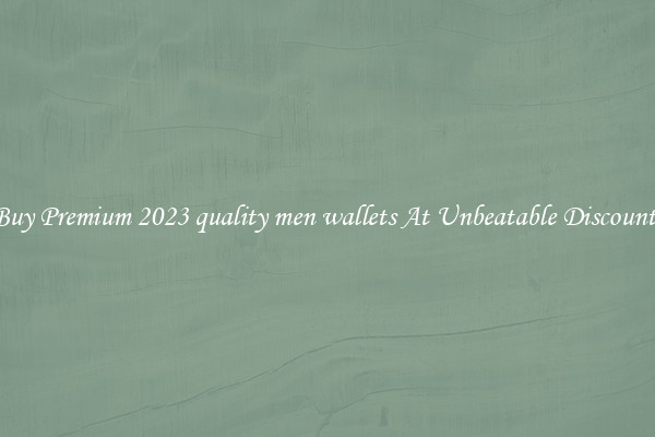 Buy Premium 2023 quality men wallets At Unbeatable Discounts