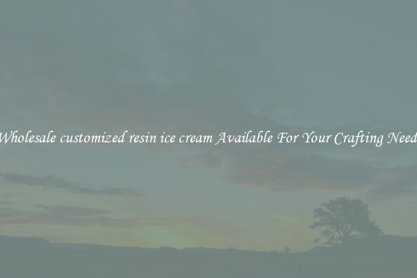 Wholesale customized resin ice cream Available For Your Crafting Needs