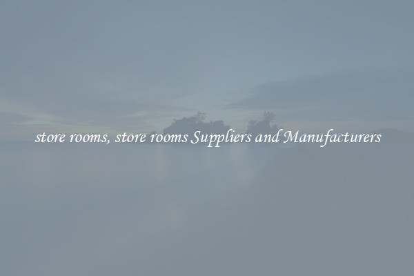 store rooms, store rooms Suppliers and Manufacturers