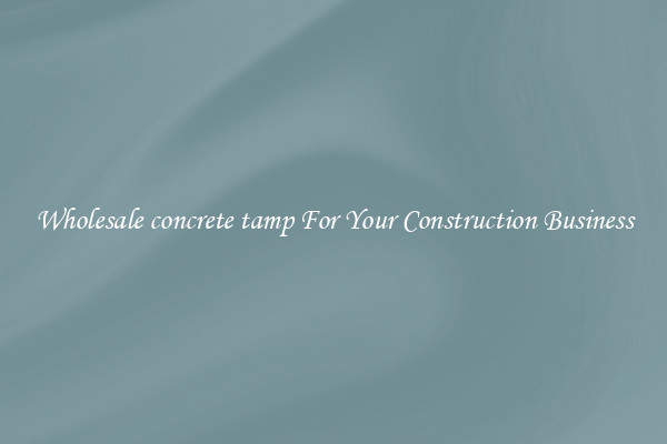 Wholesale concrete tamp For Your Construction Business