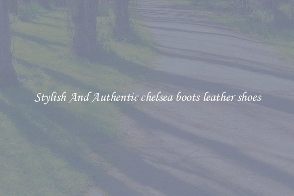 Stylish And Authentic chelsea boots leather shoes