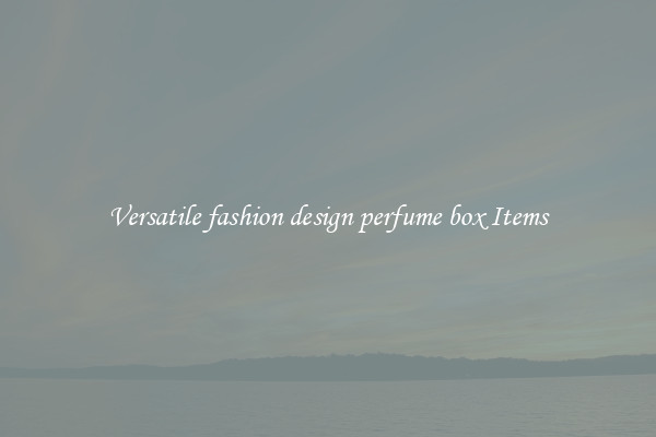 Versatile fashion design perfume box Items