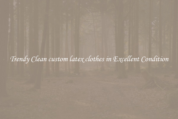 Trendy Clean custom latex clothes in Excellent Condition