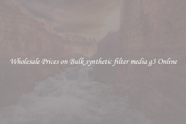Wholesale Prices on Bulk synthetic filter media g3 Online