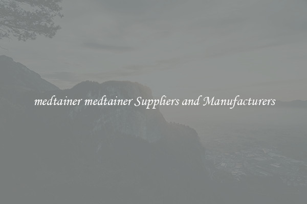 medtainer medtainer Suppliers and Manufacturers