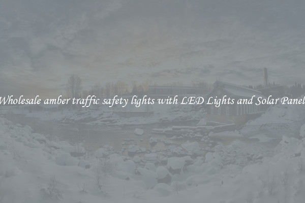Wholesale amber traffic safety lights with LED Lights and Solar Panels